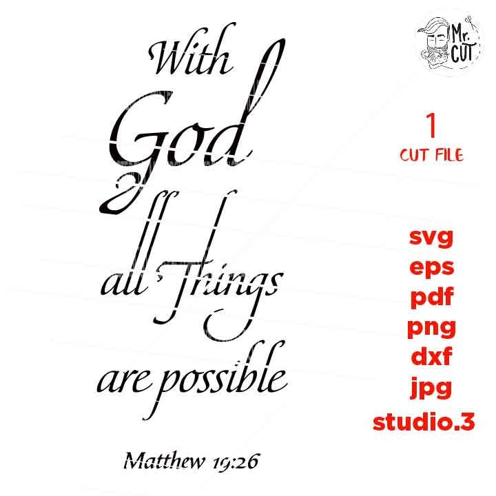 with god all things are possible svg, Christian svg, pdf, DxF, EpS, cut file, png, jpg transfer, christian sign svg, printable, faith sign