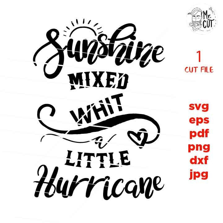 Sunshine Mixed With A Little Hurricane Svg, jpg, Eps, Png, Pdf, Cut File, Southern Sassy Quote Svg, Summer Svg, Cameo Cricut, Sassy Svg