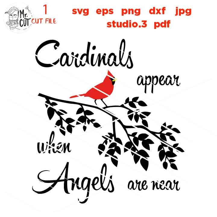 Cardinals Appear When Angels Are Near cut files, Christmas Quote SVG, Dxf, Eps, Png, PDF, Sympathy Gift jpg transfer, miss one svg, Memorial