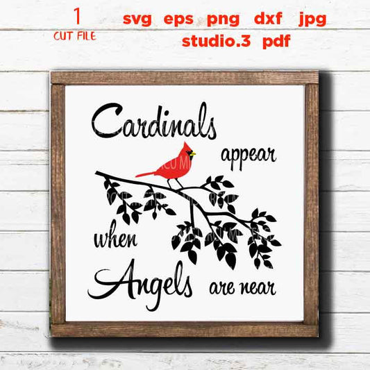 Cardinals Appear When Angels Are Near cut files, Christmas Quote SVG, Dxf, Eps, Png, PDF, Sympathy Gift jpg transfer, miss one svg, Memorial