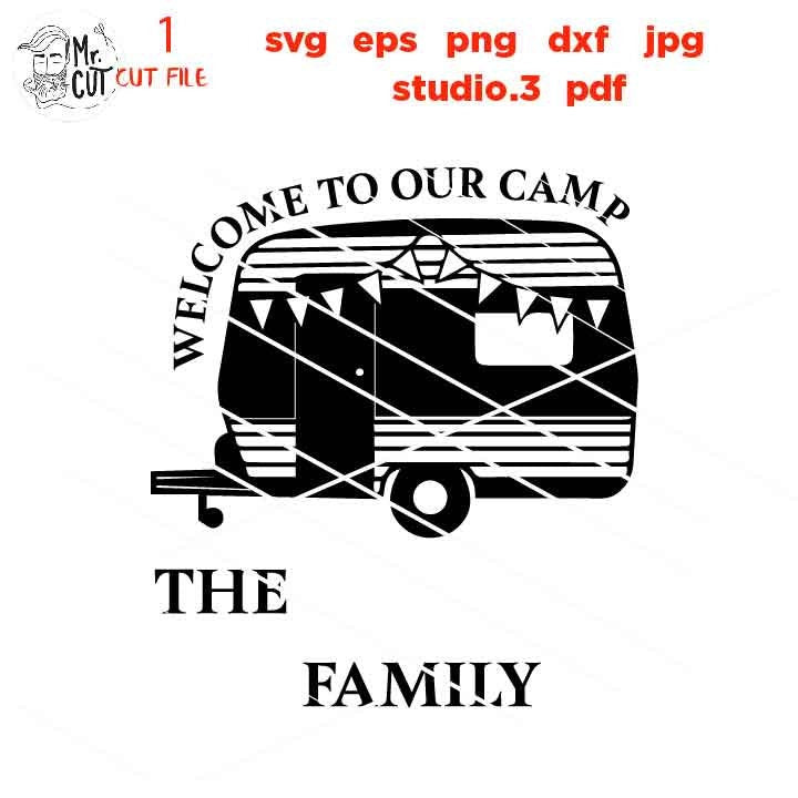 welcome to our camp svg, camping svg, camper svg family christmas svg, family sign svg, customizable family name, dxf png, jpg transfer,