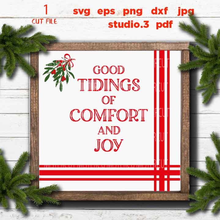 Good Tidings of Comfort and Joy svg, Rustic Christmas, Home Decor and Farmhouse Wall DxF, EpS, cut file, jpg mirrored, png, Plaid svg