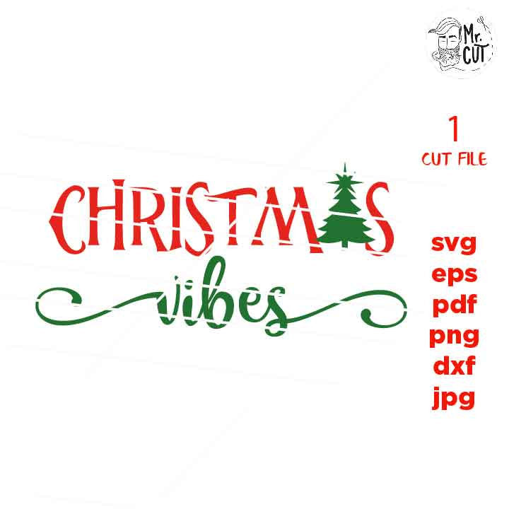 christmas vibes Svg, cut file, Christmas Svg, Christmas vector, Christmas Shirt Svg, dxf, eps, jpg Designs, sweater