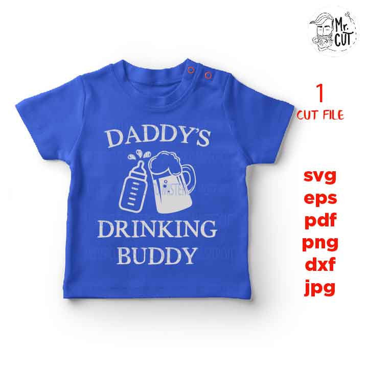 daddy's drinking buddy svg, baby bodysuit Graphic, pdf, DXF, mirrored jpg, cut file,Baby SVG, milk SVG, beer svg, Baby shower svg, dad svg