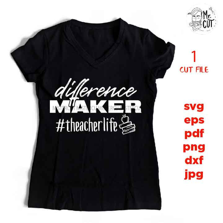 difference maker svg, School svg, Teaching svg, teacher dxf, teacher svg, Teacher Shirt, svg, eps, png, jpg mirrored, cut file, theacherlife