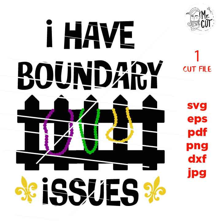 I have boundary issues, mardi gras, Svg, crawfish Svg, Mardi Gras Clipart, Cutting Files, dxf, pdf, Design T-shirt, jpg mirrored, png