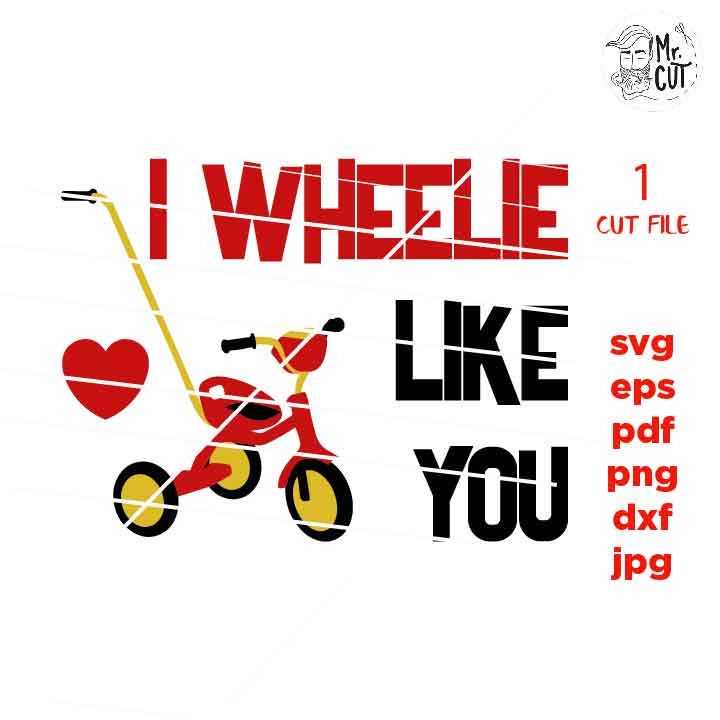 Valentine's Day SVG, DXF, EpS, studio.3, I wheelie like you SVG, girl valentine, cut files, Cupid svg, boy's Valentine's Design, tricycle