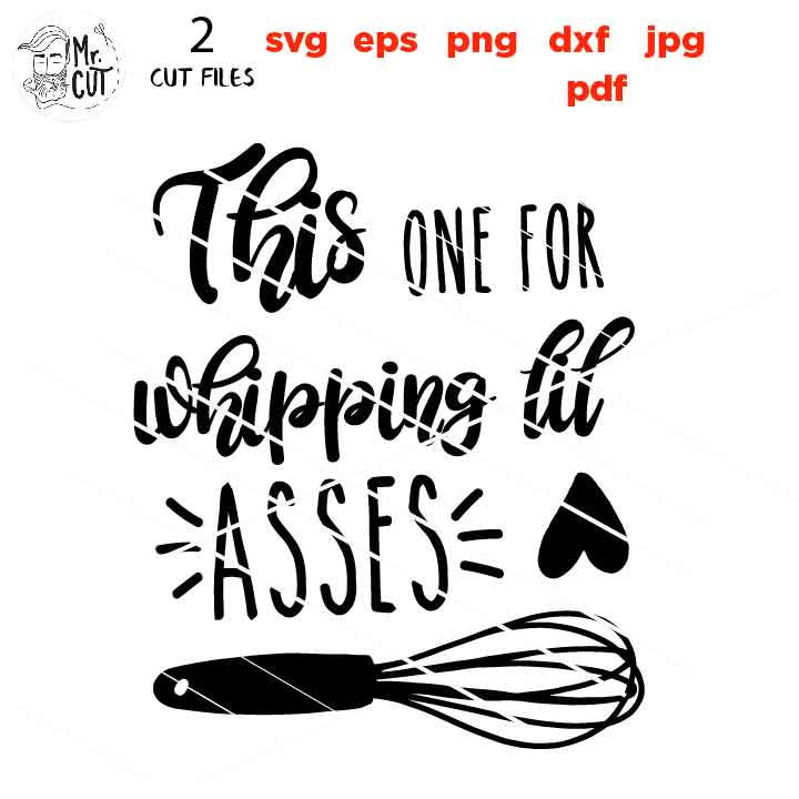 this one for whipping svg, jpg transfer, dxf, eps, png cut file, kitchen spoon, spanking funny,  mom life,  Mothers day, kitchen decor