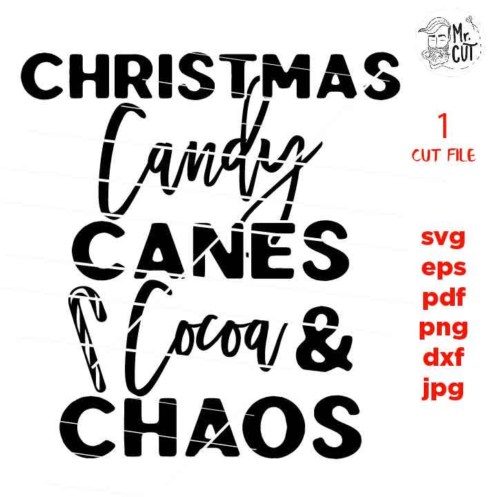 Candy Cane, Cocoa and Chaos, Christmas Shirt Svg, Funny Christmas Cut File, DxF, EpS, jpg, png, dxf, Christmas Svg, Christmas Designs,