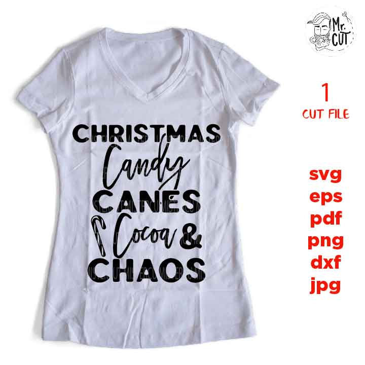 Candy Cane, Cocoa and Chaos, Christmas Shirt Svg, Funny Christmas Cut File, DxF, EpS, jpg, png, dxf, Christmas Svg, Christmas Designs,