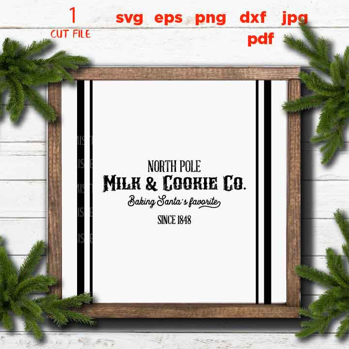 Milk and Cookie Co. svg, North Pole svg, Christmas svg, Santa svg, Svg Files, DxF, EpS, cut file, jpg mirrored, png, christmas dxf, SANTA