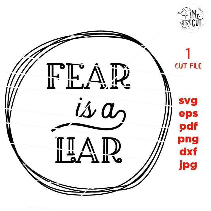 Fear is a Liar CUT file, cross svg, Christian faith, faith svg, christian SVG, DxF, EpS, cut file, png, jpg transfer, hope, sign svg, BIBLE