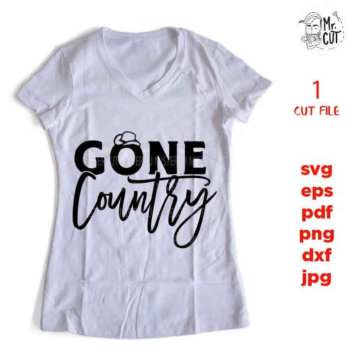 gone country svg, country girl svg, dxf, jpg reverse, cut file,  SVG Files,  Cutting Files, cowboy hat svg, cowgirl svg