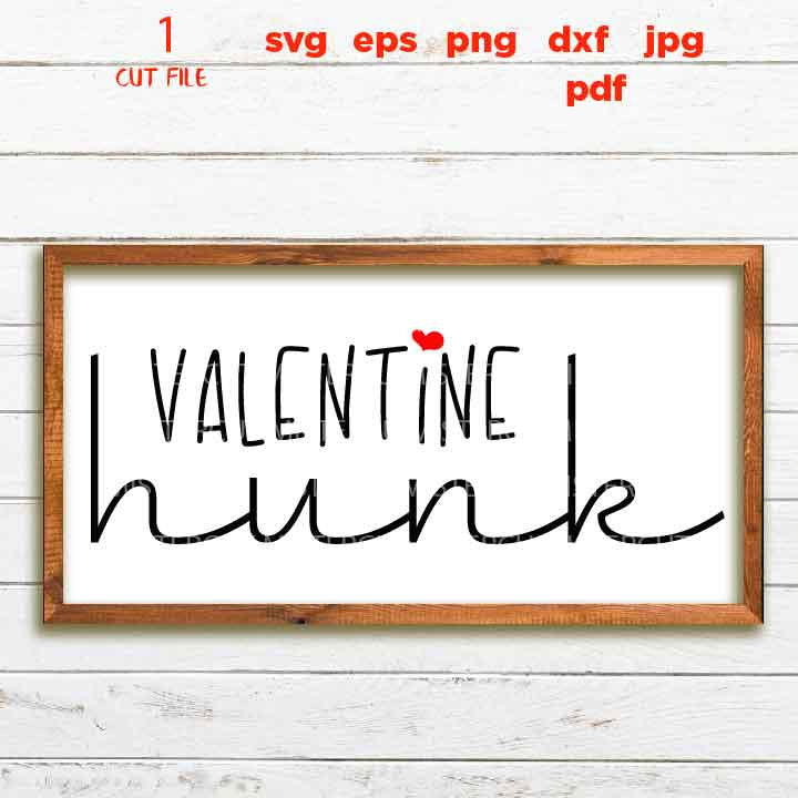 Valentine SVG Cut File, Valentine's Day SVG, jpg mirrored, Silhouette Cameo, Cricut Cutting File, Baby Boy Valentine Hunk, Valentine shirt