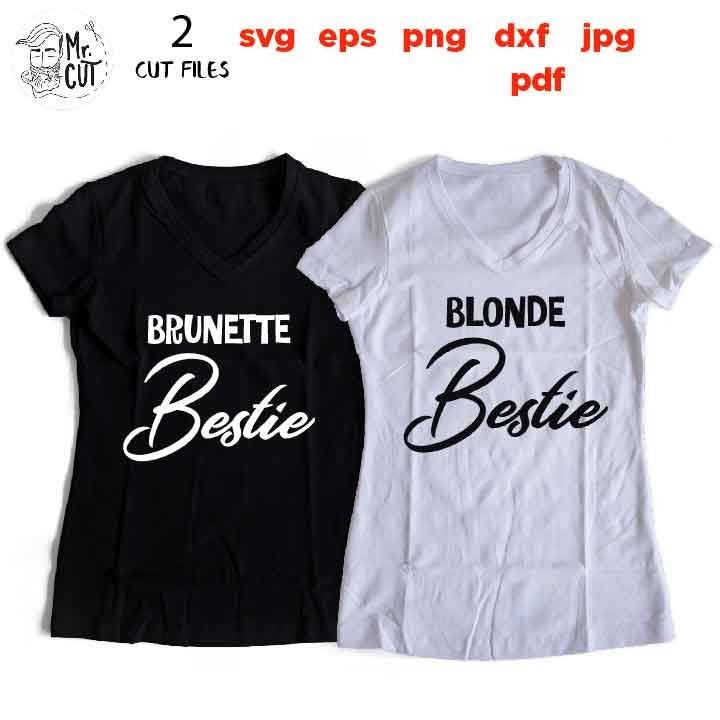 Brunette Bestie Blonde Bestie Svg Pack, Blonde Bestie Files svg, Dxf, jpg reverse, esp, studio.3, png, jpg, friends matching shirt