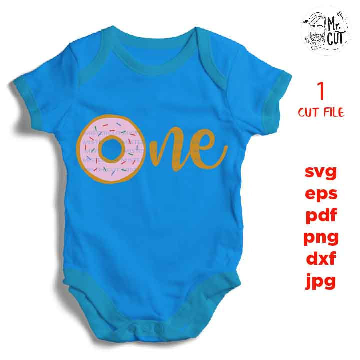 ONE svg, First Birthday svg, donut  svg, donut Birthday  Dxf, mirrored jpg, cut file,Baby SVG, boy, girl, bodysuit svg, Baby shower svg