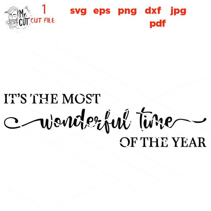 It's the Most Wonderful Time of the Year Svg, Christmas Svg, modern farmhouse sign, rustic, DxF, EpS, cut file, jpg mirrored, png