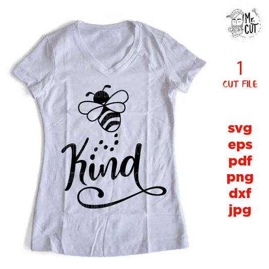 bee kind SVG, DXF, EpS, jpg mirrored, cut file, Insect Svg, Honey Bee Clipart, kindness shirt