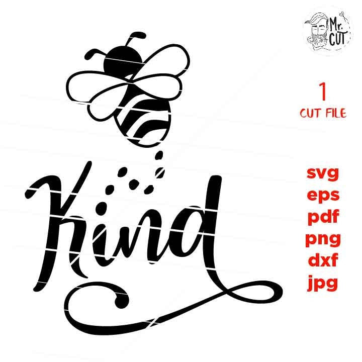 bee kind SVG, DXF, EpS, jpg mirrored, cut file, Insect Svg, Honey Bee Clipart, kindness shirt