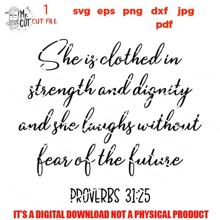 she is clothed in strenth, Proverbs 31:25 SVG, Bible Verse SVG, bible Cut Files, Jesus svg, Christian svg, DxF, EpS, cut file, png, jpg