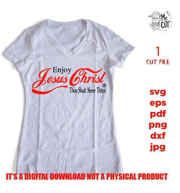 enjoy Jesus christ svg, jesus SVG, Jesus Christ Drink DxF, EpS, cut file, png, jpg transfer, shirt svg, funny shirt