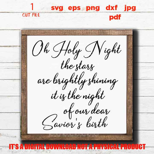 oh holy night SVG, DxF, EpS, cut file, jpg mirrored, png, christmas sign, Farmhouse Christmas File, home decor, rustic sign