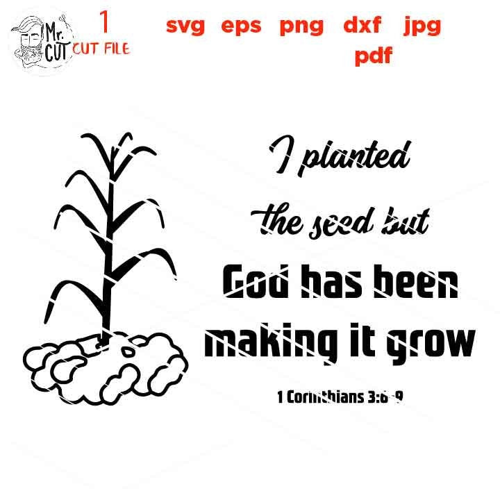 god has been making grow, Prayer SVG, farm SVG, Religious, Christian, Religious Prayer, Sign svg, dxf files png, jpg transfer, cut file