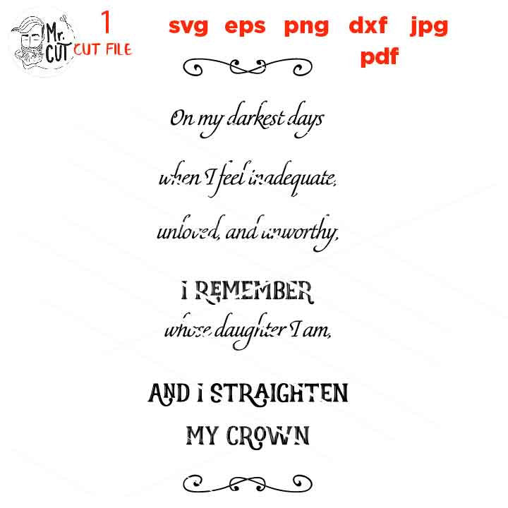 On My Darkest Days I Straighten My Crown SVG Cut File. Sign svg, Daughter of a King, Christian Quotes, dxf files png, jpg transfer