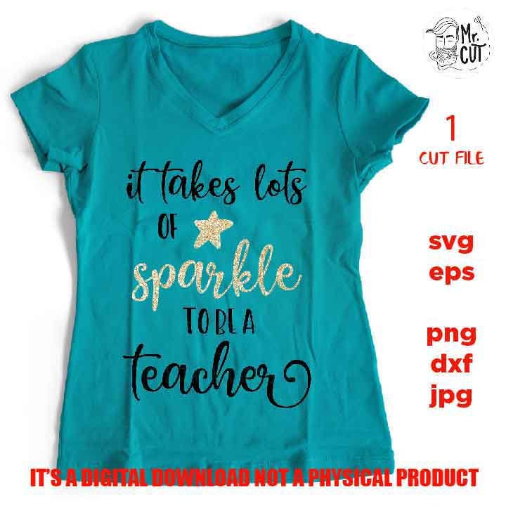 it takes lots of sparkle to be a teacher Svg, Teacher Valentine Svg, teacher shirt, jpg mirrored, png, pdf, Valentines Day Shirt