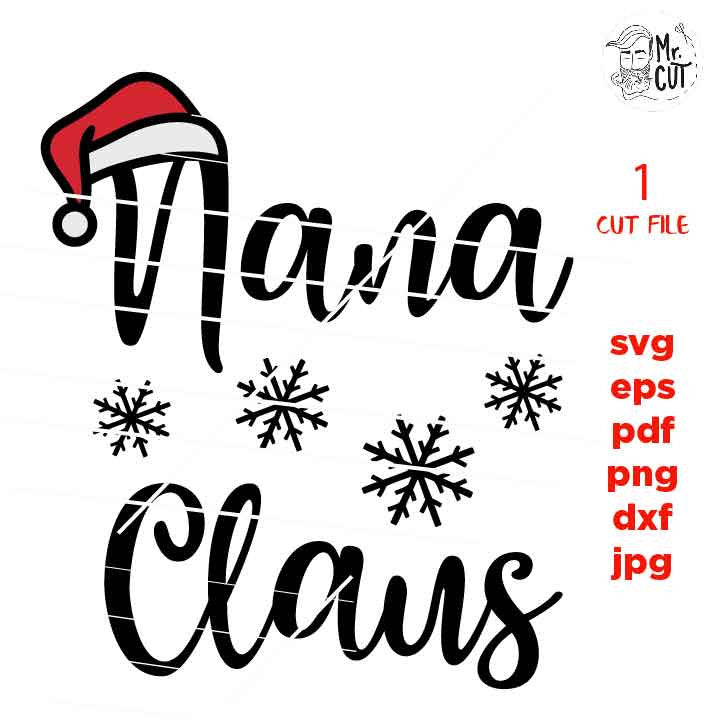 Nana Claus Svg, dxf, cut file, Santa Claus Svg, Grandma, Christmas Svg, grandma Christmas File, Christmas Shirt Svg, Designs, sweater vector