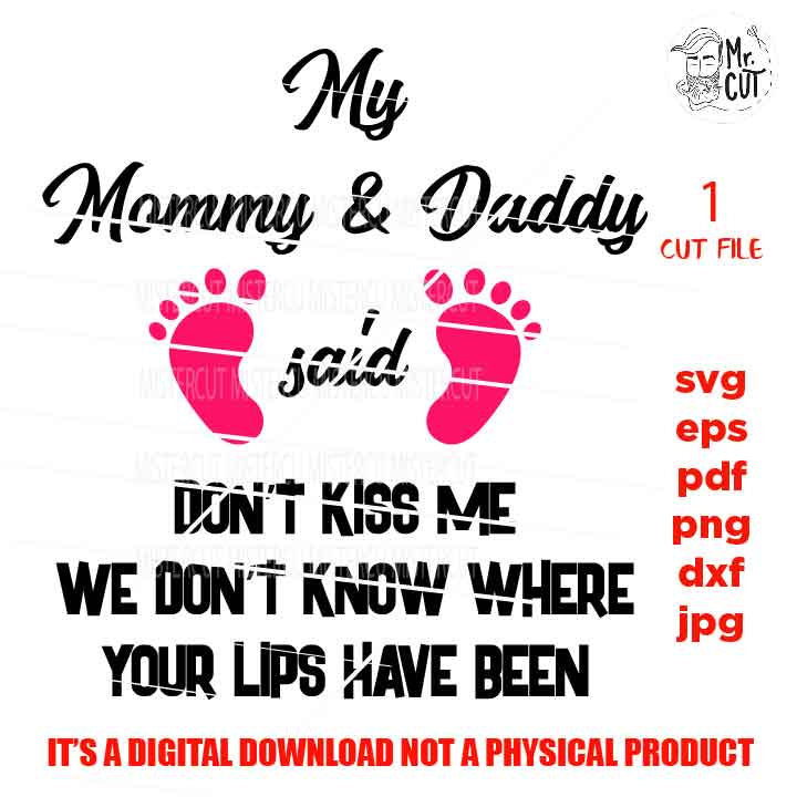 No Kisses, New Baby svg, Baby Shower svg, We Don't Know Where Your Lips Have Been SVG, funny baby bodysuit DXF, mirrored jpg, cut file