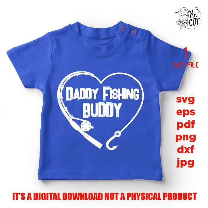 daddy fishing buddy svg, baby bodysuit svg, DXF, EpS, cut file, jpg reverse, Newborn SVG, baby svg, toddler svg, baby vector design, father