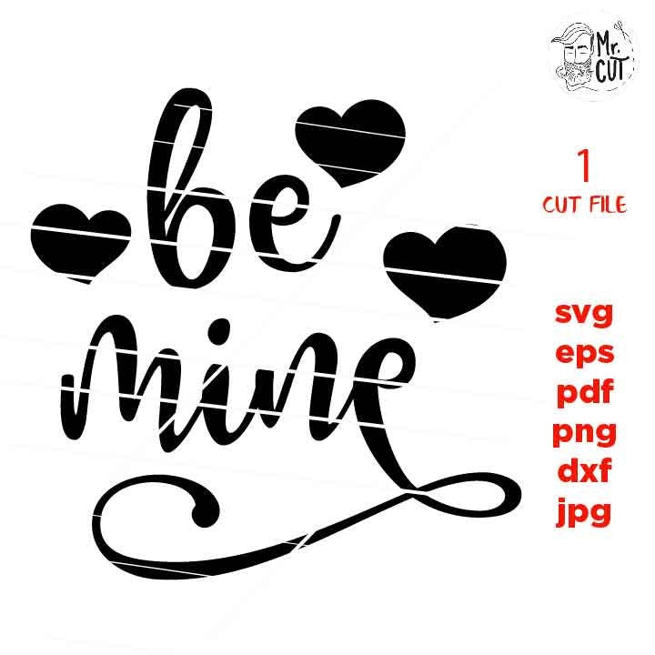 be mine svg, Valentine SVG, Valentines Day svg, pdf, DxF, EpS, cut file, mirrored jpg, Toddler SVG, boy and girl shirt, heart