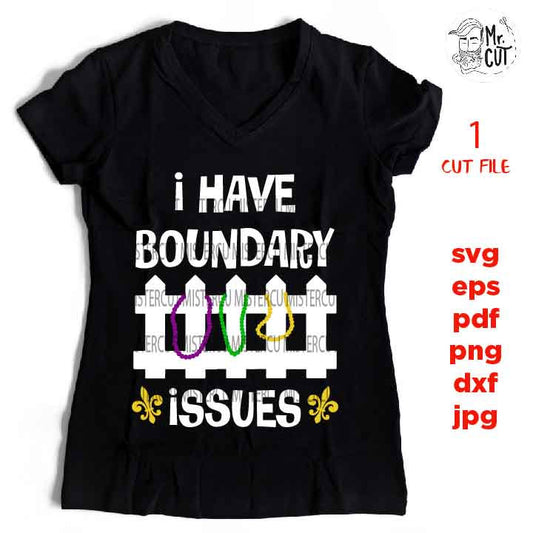 I have boundary issues, mardi gras, Svg, crawfish Svg, Mardi Gras Clipart, Cutting Files, dxf, pdf, Design T-shirt, jpg mirrored, png