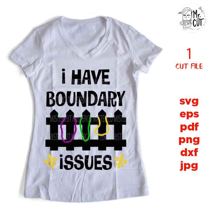 I have boundary issues, mardi gras, Svg, crawfish Svg, Mardi Gras Clipart, Cutting Files, dxf, pdf, Design T-shirt, jpg mirrored, png