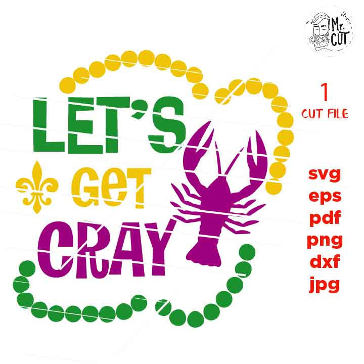 let's get cray, mardi gras flag, Svg, crawfish Svg, Mardi Gras Clipart, Mardi Gras Cutting Files, dxf, Design T-shirt, jpg mirrored, png