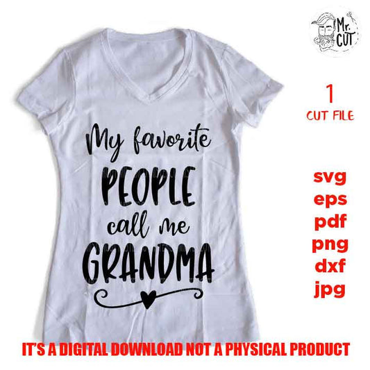 My Favorite People Call Me Grandma Svg, Grandma, Grandma Life Svg, Gift For Grandma Svg, vector Designs, sweater vector