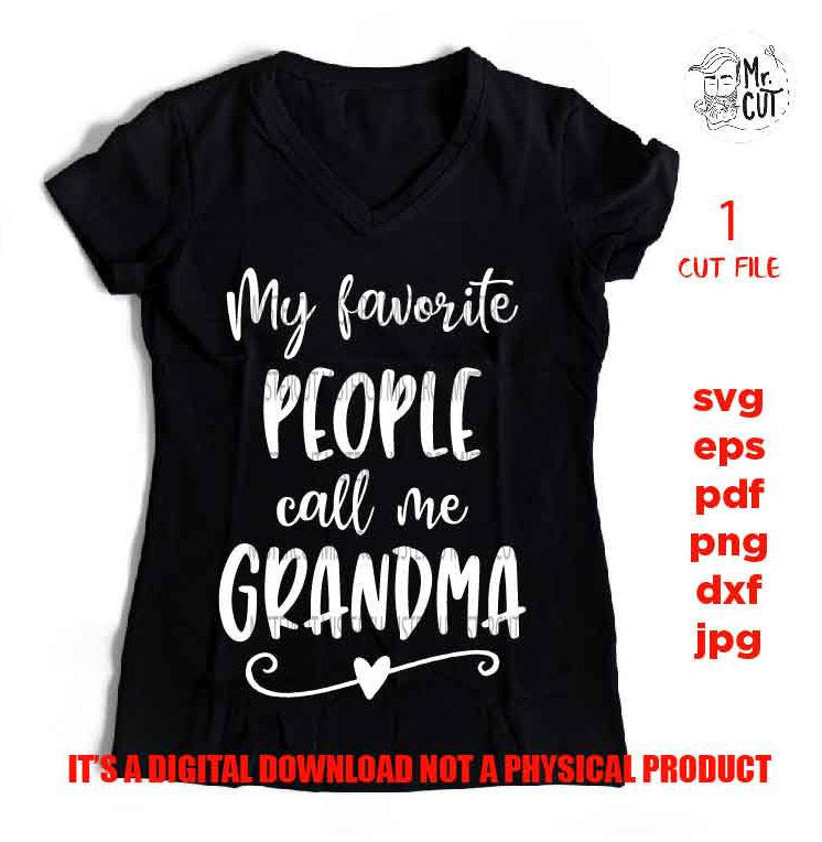 My Favorite People Call Me Grandma Svg, Grandma, Grandma Life Svg, Gift For Grandma Svg, vector Designs, sweater vector