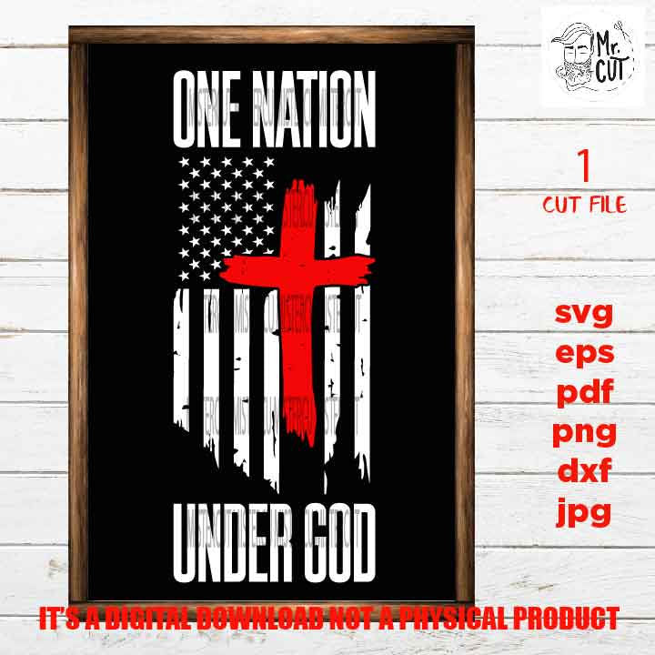 one nation under god, Cross SVG, PNG, Dxf, jpg paper transfer, faith svg, patriotic, american flag, 4th of july svg, christian svg, USA flag