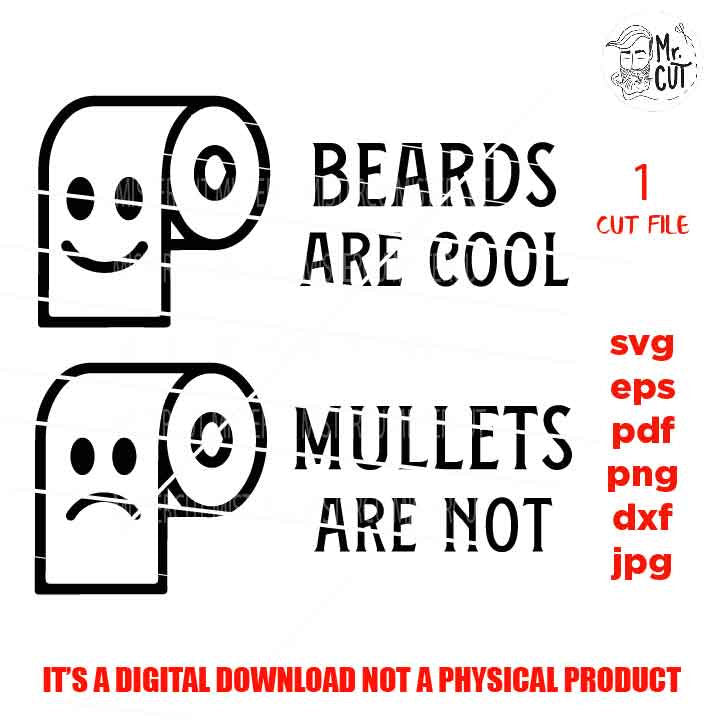 Beards are cool Mullets are not toilet paper svg, Funny Bathroom Quote SVG, eps png, Farmhouse Decor, Bathroom sign svg, beard svg