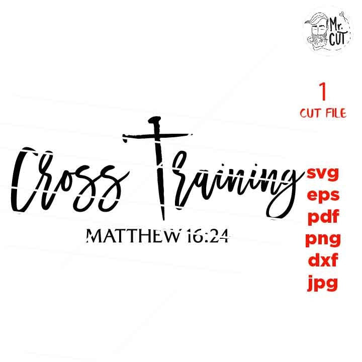 Cross training CUT file, cross svg, Christian faith, Nails cross svg christian SVG, DxF, EpS, cut file, png, jpg transfer, matthew 16 24