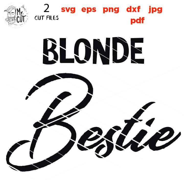 Brunette Bestie Blonde Bestie Svg Pack, Blonde Bestie Files svg, Dxf, jpg reverse, esp, studio.3, png, jpg, friends matching shirt