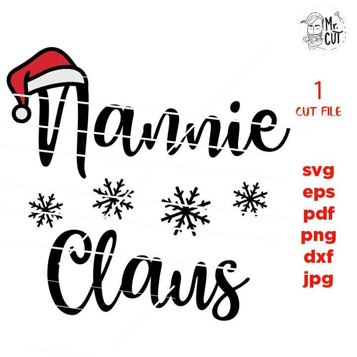 Nannie Claus Svg, dxf, Santa Claus Svg, Grandma, Christmas Svg, grandma Christmas File, Christmas Shirt Svg, Designs, sweater vector