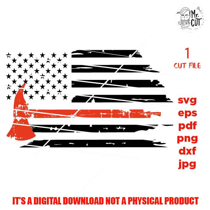 USA flag Fire Dept Red Line Svg Fireman Distressed Flag Svg Firefighter Cut Files Fire Axe Vinyl Decal Design T-shirt, for Cricut Silhouette