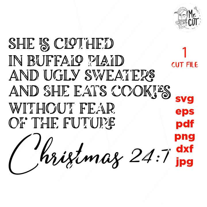 She is clothed in buffalo plaid, ugly christmas sweaters, eats cookies, Christmas vector, Christmas Shirt Svg, dxf, jpg, sweater, png, pdf