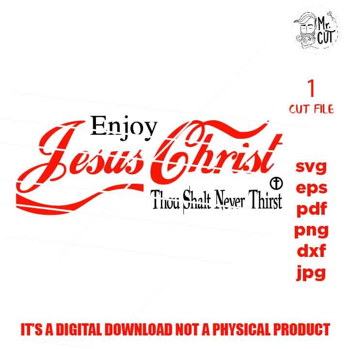 enjoy Jesus christ svg, jesus SVG, Jesus Christ Drink DxF, EpS, cut file, png, jpg transfer, shirt svg, funny shirt