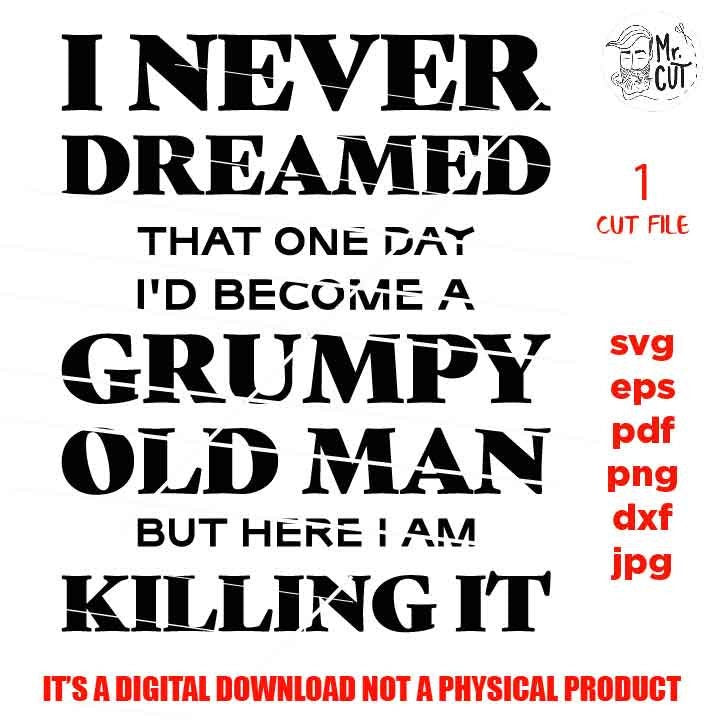 Grandpa shirt vector design, grumpy old man, Grandpa Svg, Grandparents Day reveal, Grandfather dxf, jpg reverse, cut file, father's day, jpg