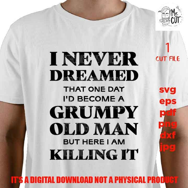 Grandpa shirt vector design, grumpy old man, Grandpa Svg, Grandparents Day reveal, Grandfather dxf, jpg reverse, cut file, father's day, jpg