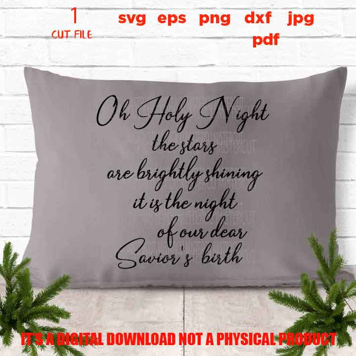 oh holy night SVG, DxF, EpS, cut file, jpg mirrored, png, christmas sign, Farmhouse Christmas File, home decor, rustic sign