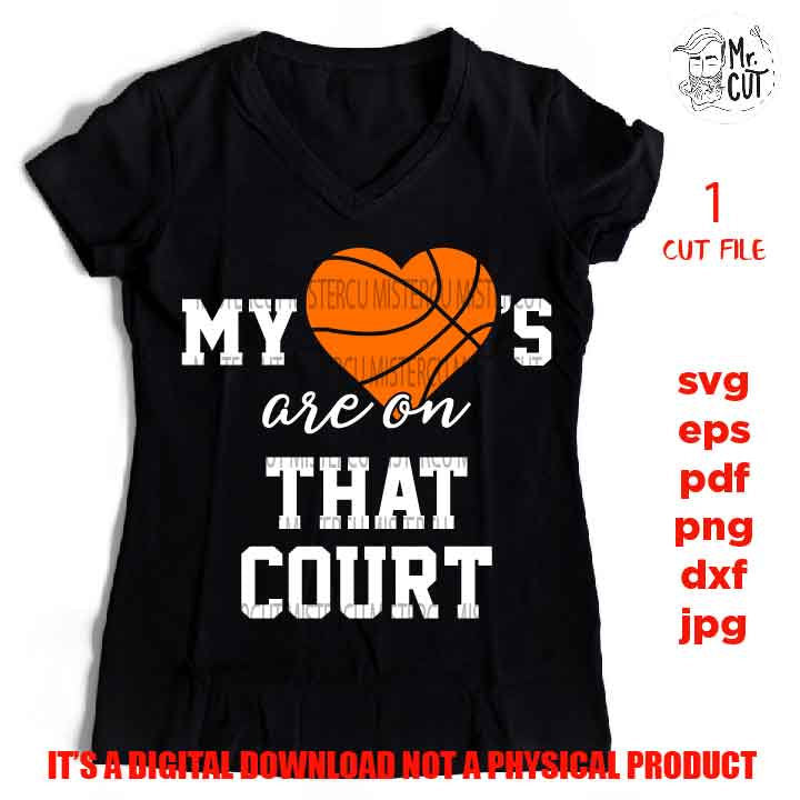 My hearts are on that court svg, Basketball svg, SVG, DxF, EpS, cut file Cut file, for Cricut & silhouette, Iron on transfer